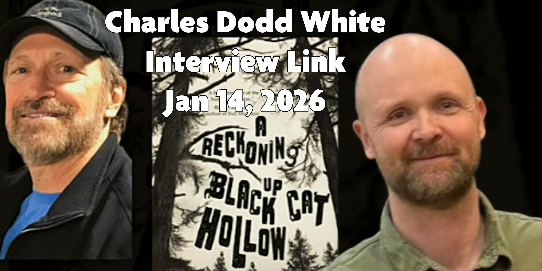 Interview with Charles Dodd about a Reckoning Up Black Cat Hollow.